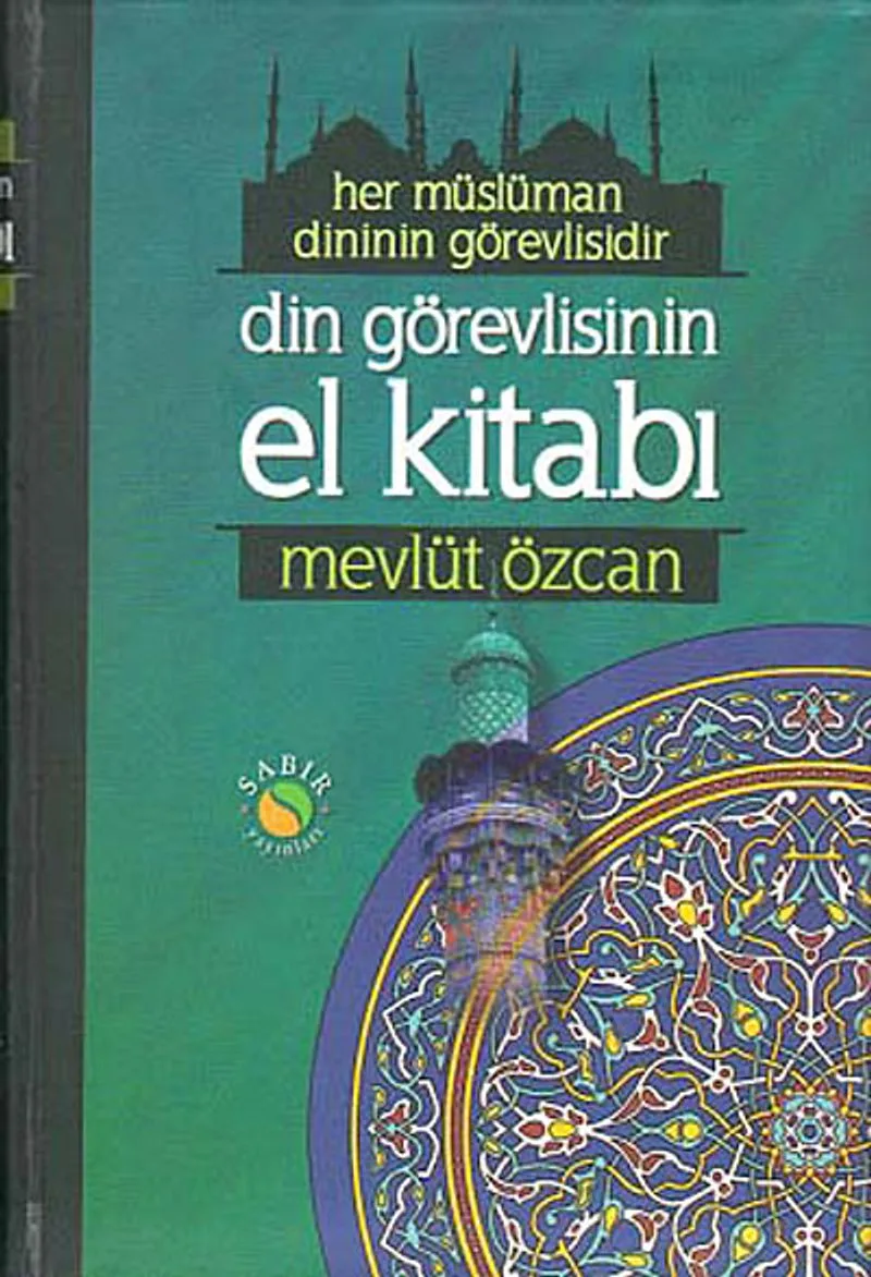 Din Görevlisinin El Kitabı Her Müslüman Dinin Görevlisidir (Büyük Boy Ciltli Şamua)