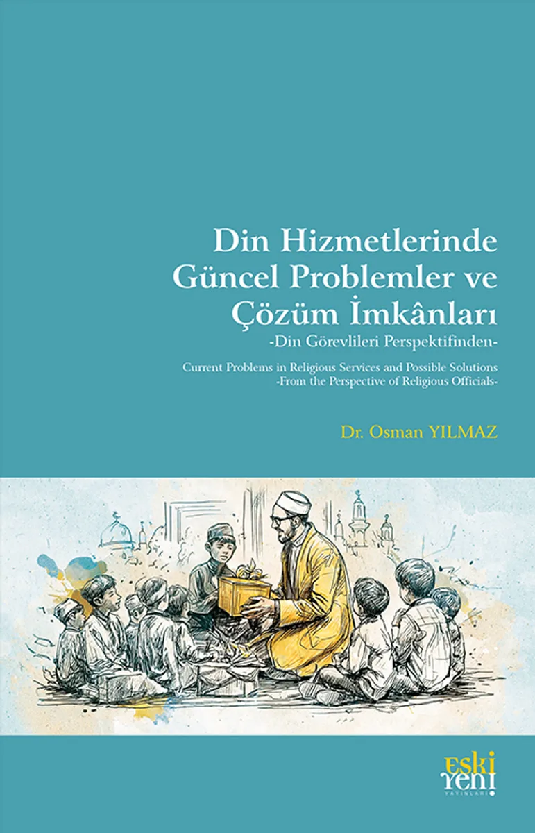 Din Hizmetlerinde Güncel Problemler ve Çözüm İmkanları Din Görevlileri Perspektifinden