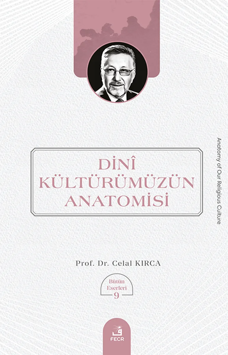Din&icirc; Kültürümüzün Anatomisi