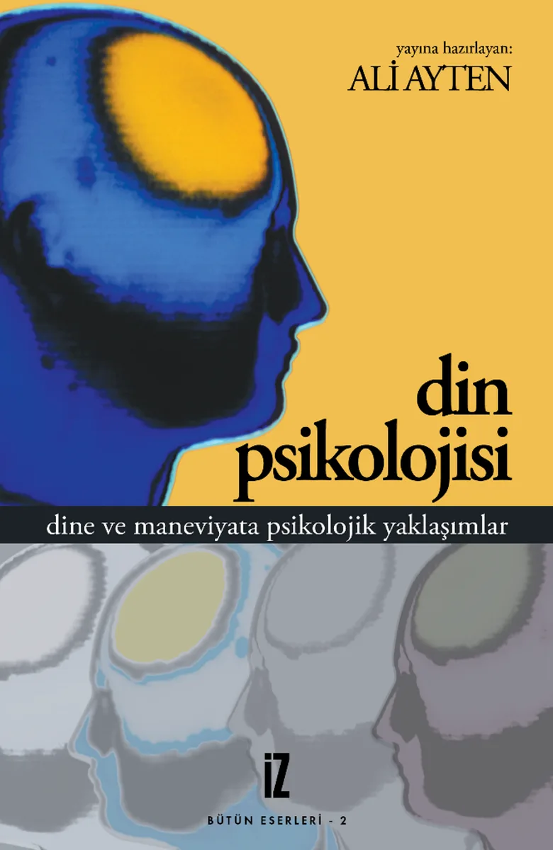 Din Psikolojisi Dine ve Maneviyata Psikolojik Yaklaşımlar