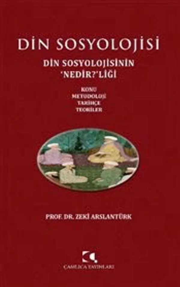 Din Sosyolojisi Din Sosyolojisinin Nedir?liği Konu - Metodoloji - Tarihçe - Teoriler
