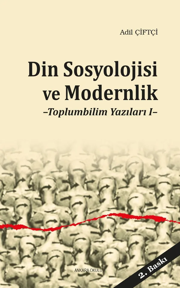 Din Sosyolojisi ve Modernlik Toplumbilim Yazıları I