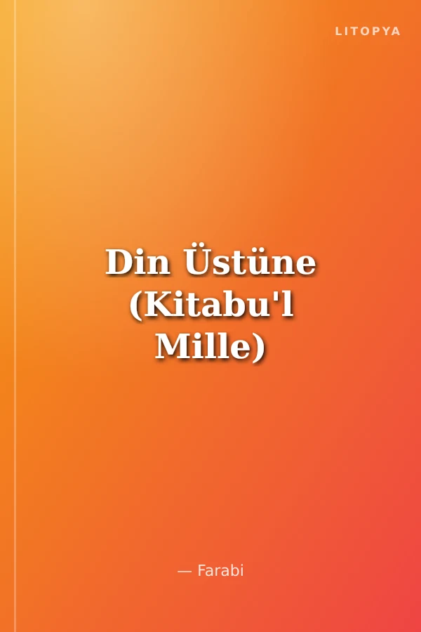 Din Üstüne (Kitabu'l Mille)