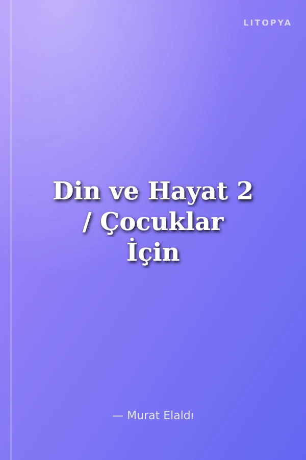 Din ve Hayat 2 / Çocuklar İçin