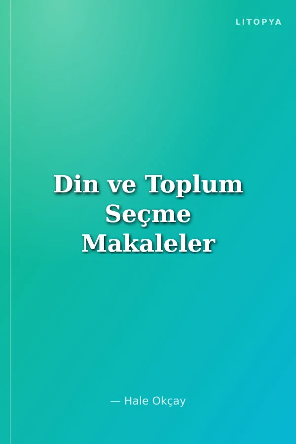 Din ve Toplum Seçme Makaleler