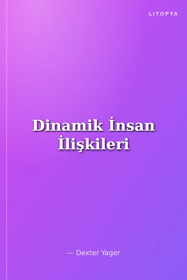 Dinamik İnsan İlişkileri