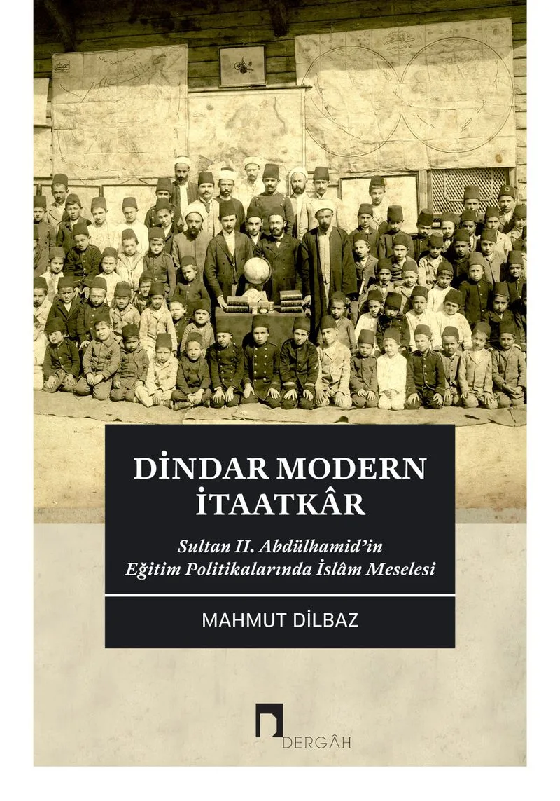 Dindar Modern İtaatkar Sultan II. Abdülhamid'in Eğitim Politikalarında İslam Meselesi