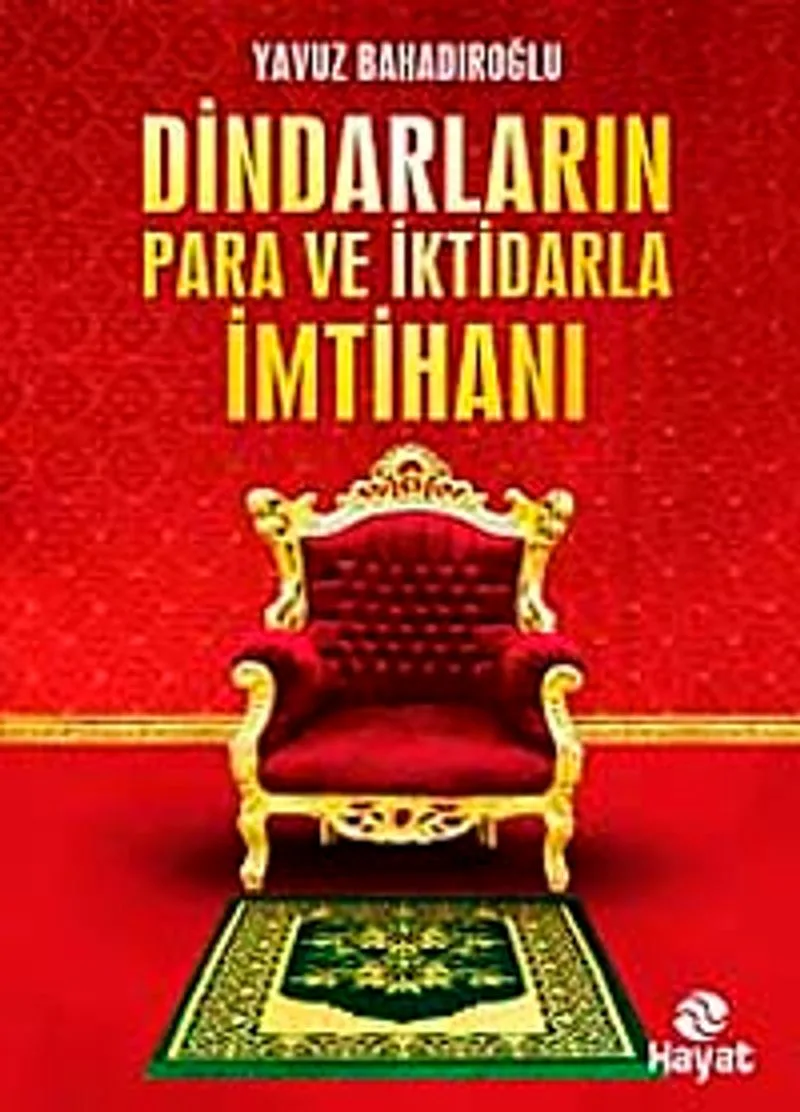 Dindarların Para ve İktidarla İmtihanı