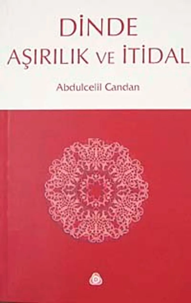 Dinde Aşırılık ve İtidal