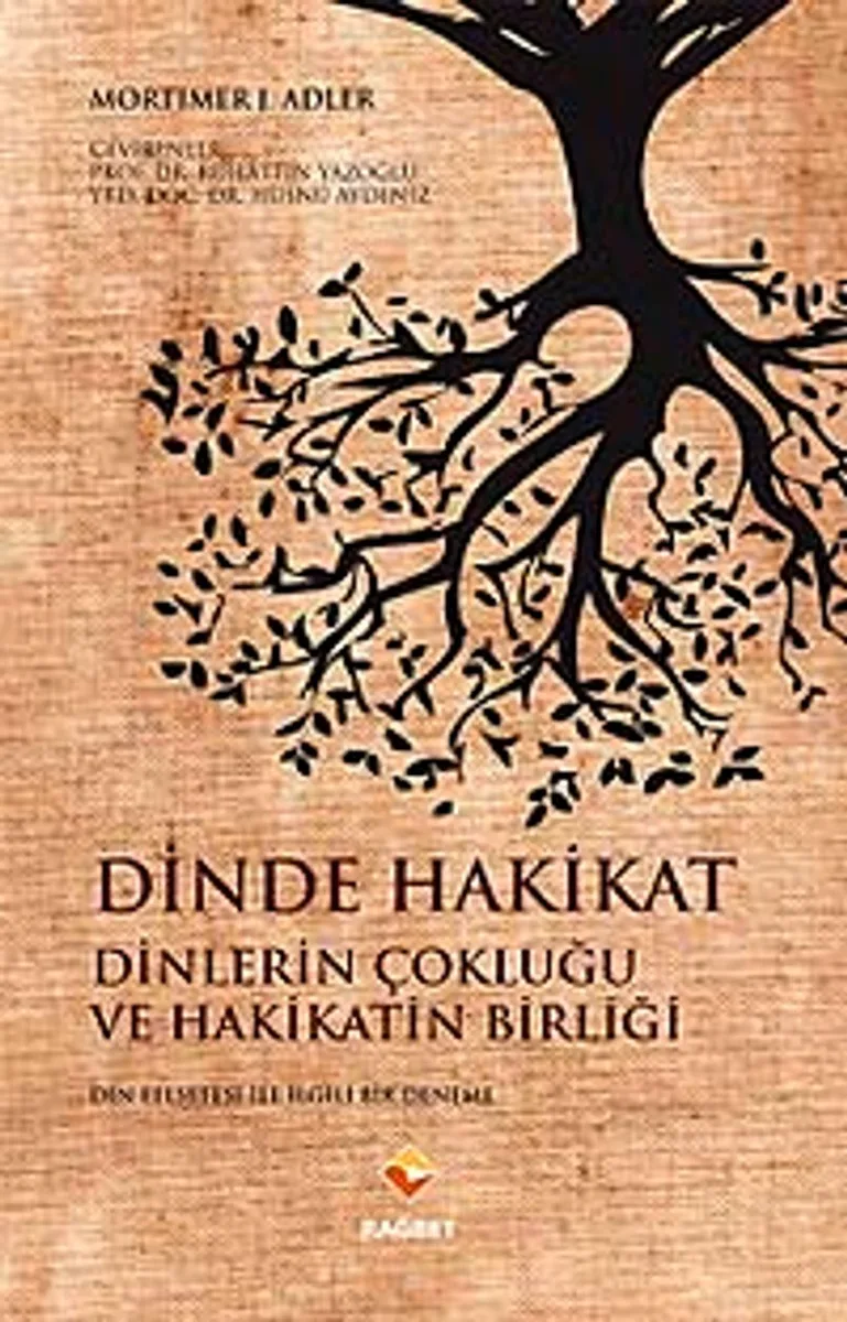 Dinde Hakikat Dinlerin Çokluğu ve Hakikatin Birliği