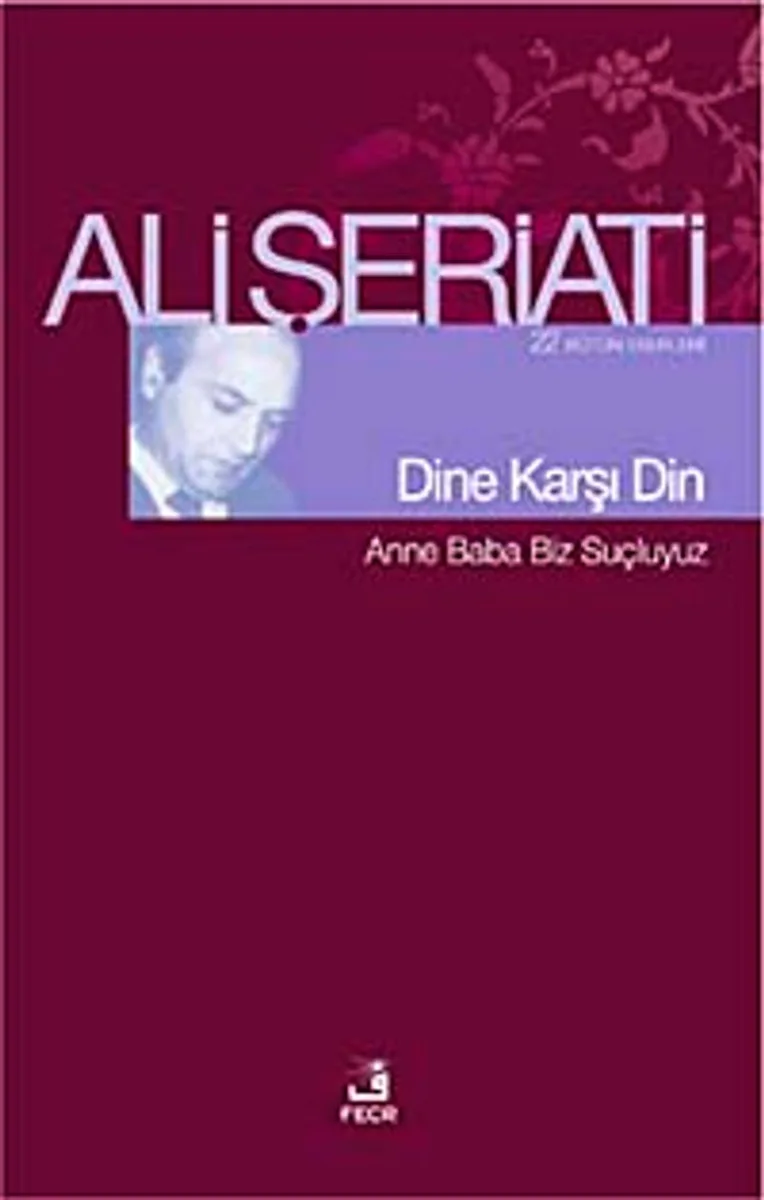 Dine Karşı Din Anne Baba Biz Suçluyuz