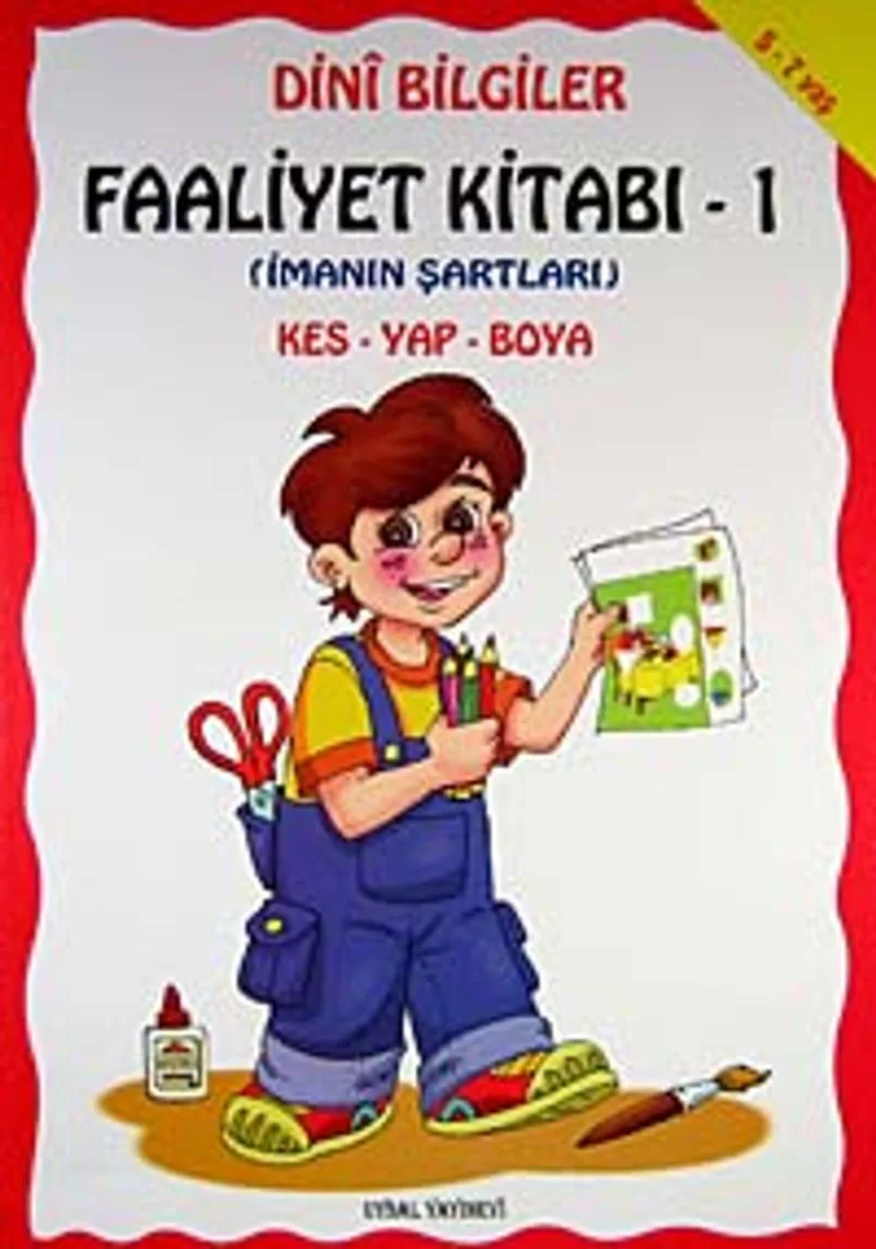 Dini Bilgiler Faaliyet Kitabı-1 İmanın Şartları Kes, Yap, Boya