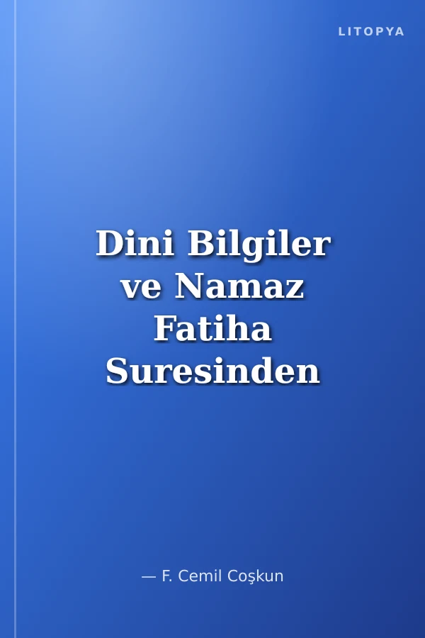 Dini Bilgiler ve Namaz Fatiha Suresinden Duha Suresine Kadar (Kod:001)