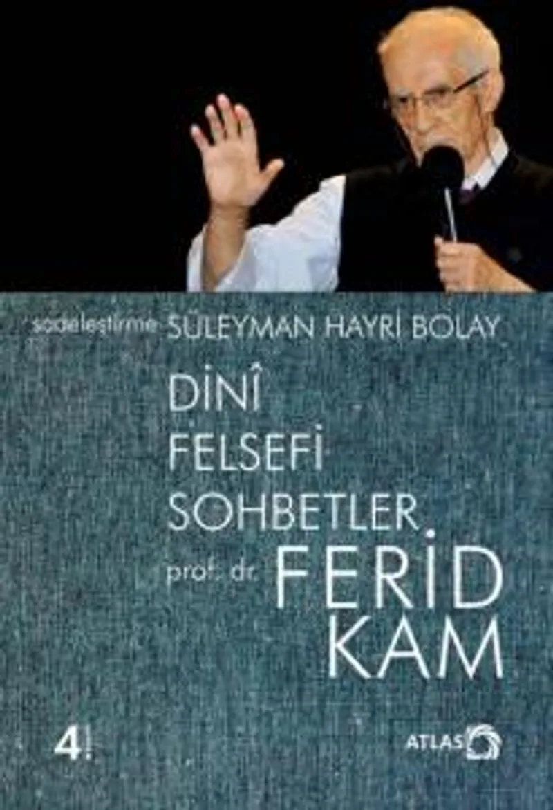 Dini Felsefi Sohbetler - Ferid Kam