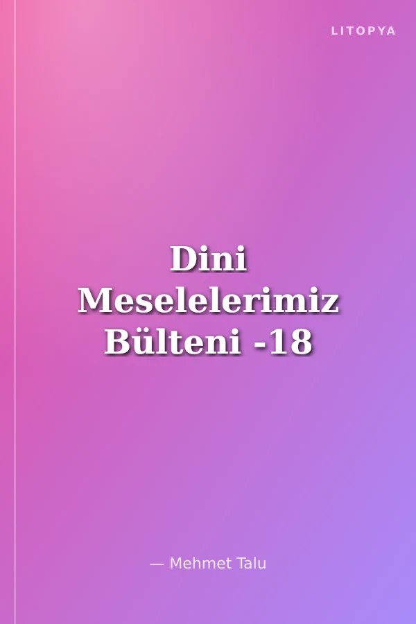 Dini Meselelerimiz Bülteni -18