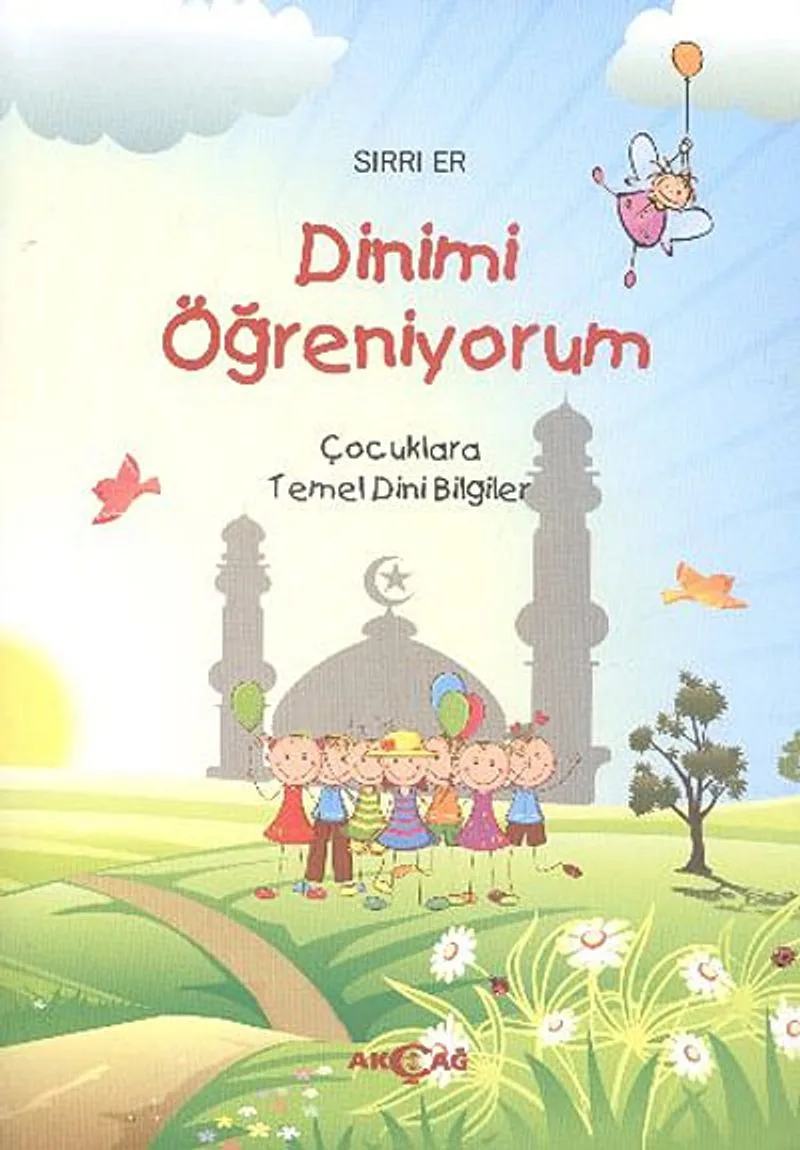 Dinimi Öğreniyorum Çocuklara Temel Dini Bilgiler