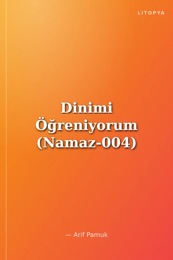 Dinimi Öğreniyorum (Namaz-004)