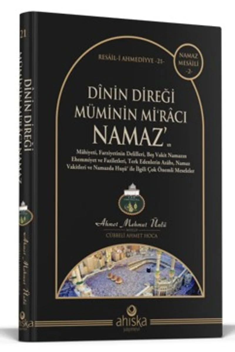Dinin Direği Müminin Miracı Namaz