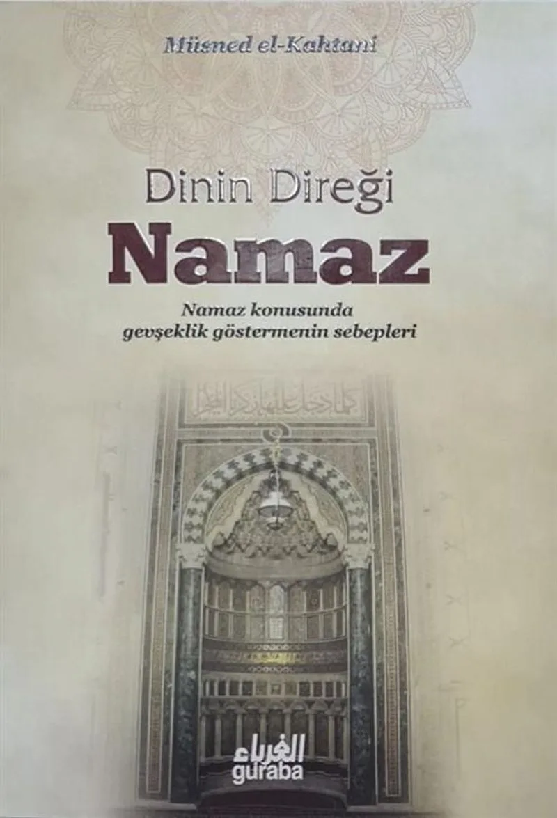Dinin Direği Namaz (Çanta Boy) Namaz Konusunda Gevşeklik Göstermenin Sebepleri