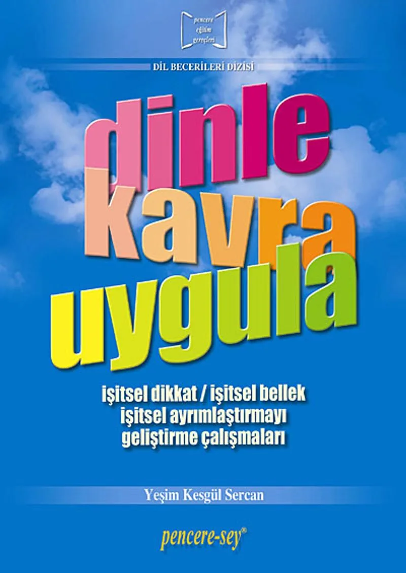 Dinle Kavra Uygula İşitsel Dikkat-İşitsel Bellek İşitsel Ayrımlaştırmayı Geliştirme Çalışmaları