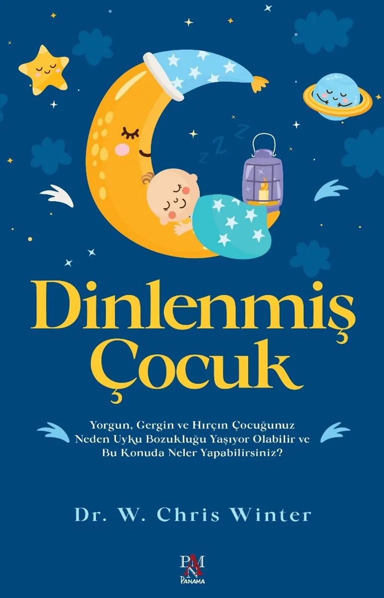 Dinlenmiş Çocuk Yorgun, Gergin ve Hırçın Çocuğunuz Neden Uyku Bozukluğu Yaşıyor Olabilir ve Bu Konuda Neler Yapabilirsiniz?