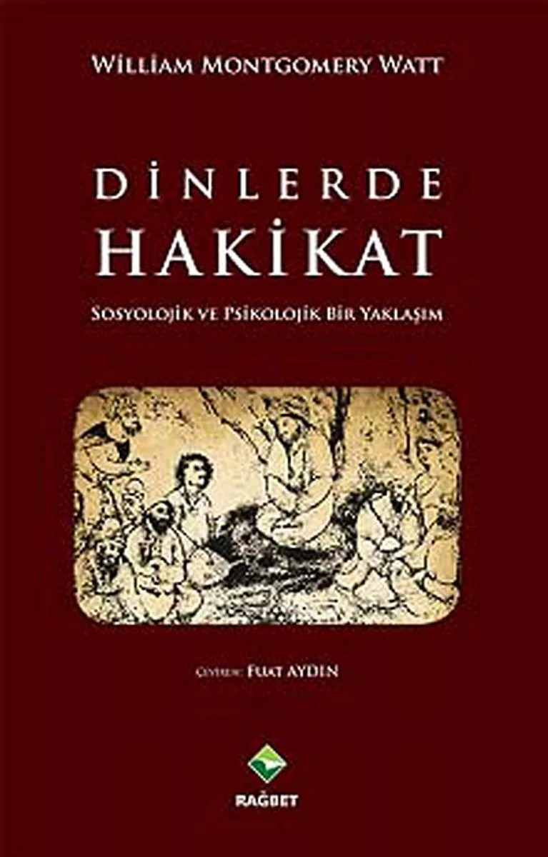 Dinlerde Hakikat Sosyolojik ve Psikolojik Bir Yaklaşım