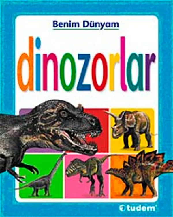 Dinozorlar / Benim Dünyam