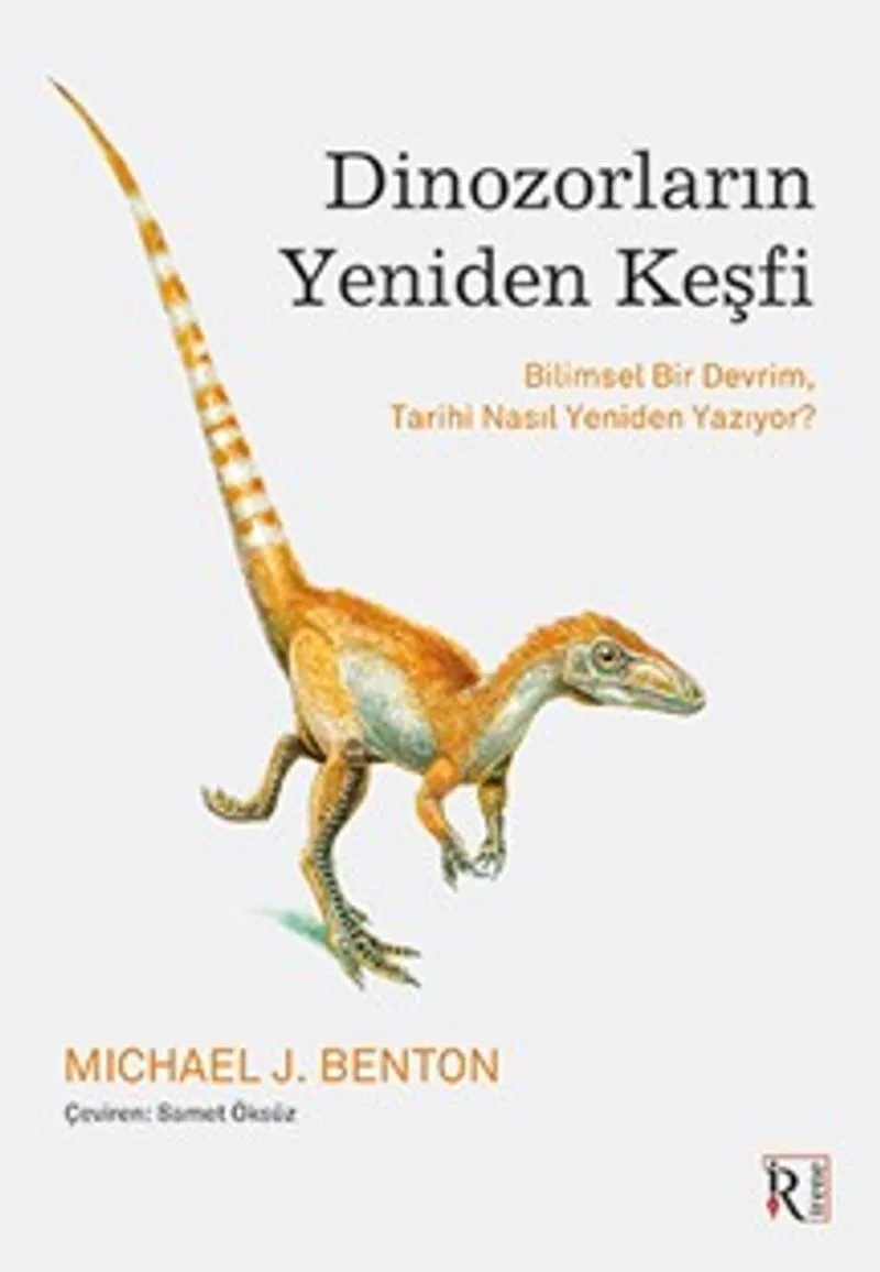 Dinozorların Yeniden Keşfi Bilimsel Bir Devrim, Tarihi Nasıl Yeniden Yazıyor?
