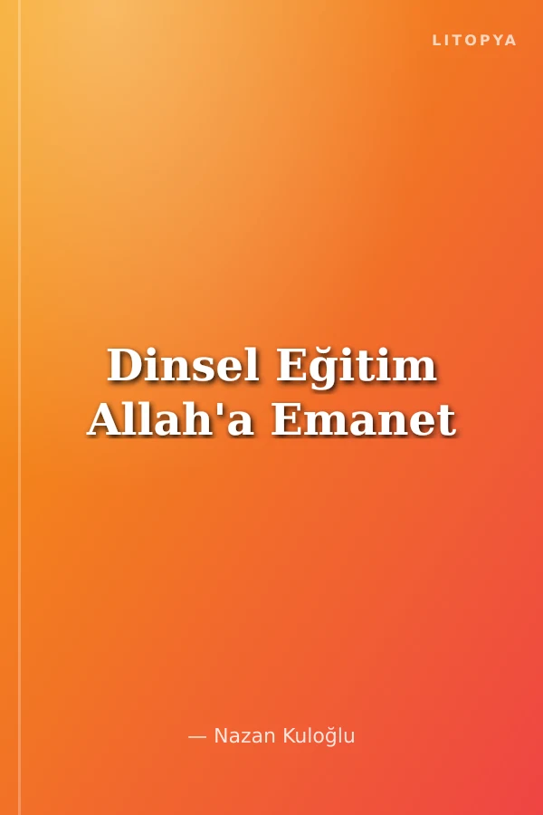 Dinsel Eğitim Allah'a Emanet