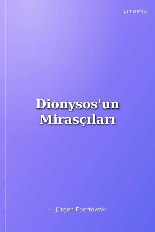 Dionysos'un Mirasçıları