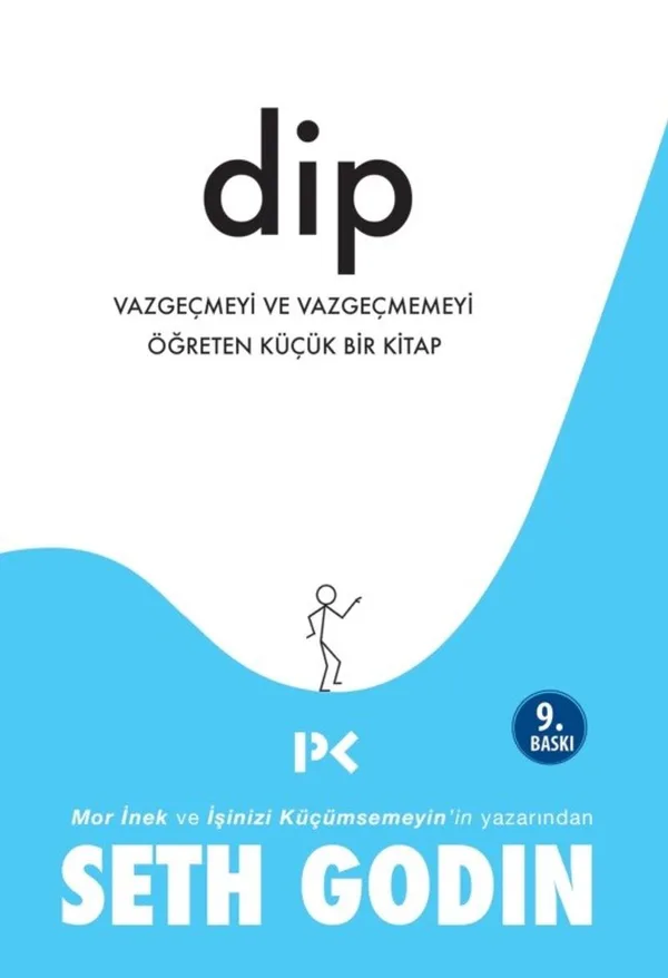 Dip Vazgeçmeyi ve Vazgeçmemeyi Öğreten Küçük Bir Kitap