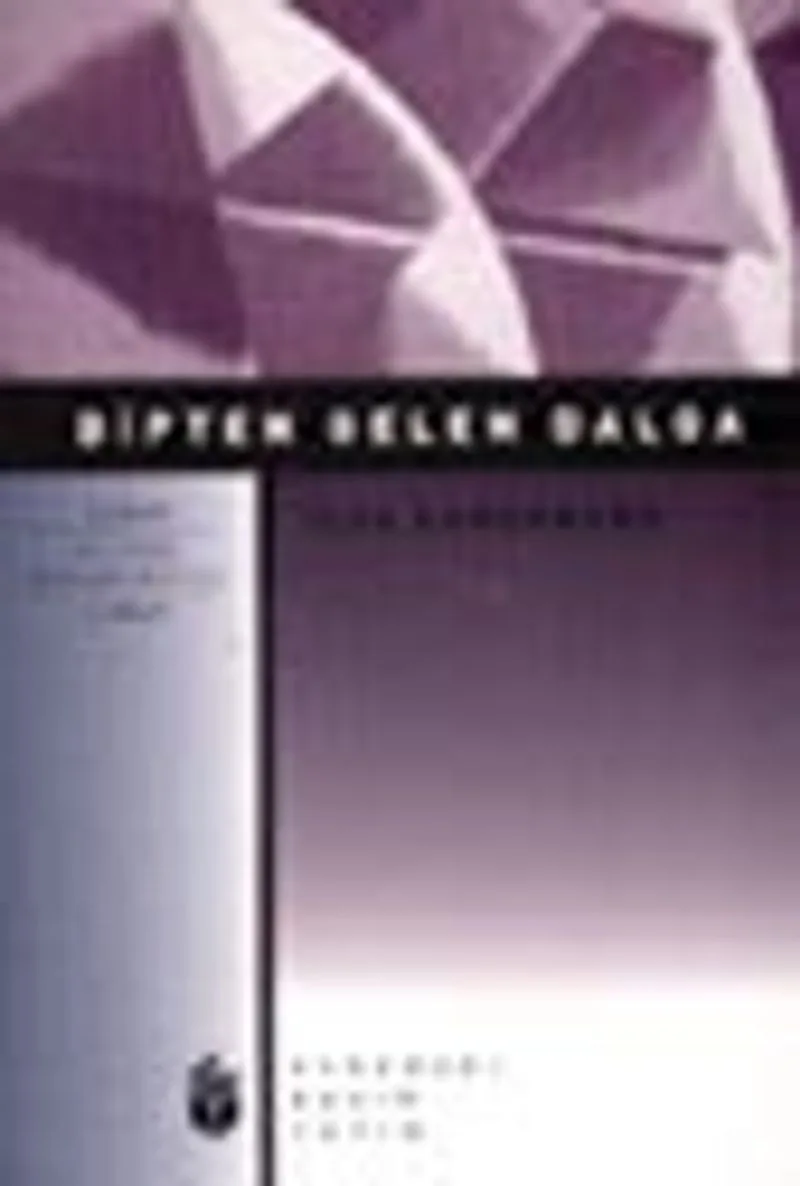 Dipten Gelen Dalga (1.cilt)