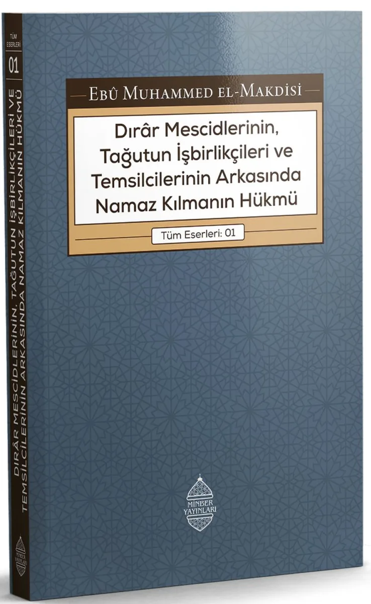 Dırar Mescidlerinin, Tağutun İşbirlikçileri ve Temsilcilerinin Arkasında Namaz Kılmanın Hükmü