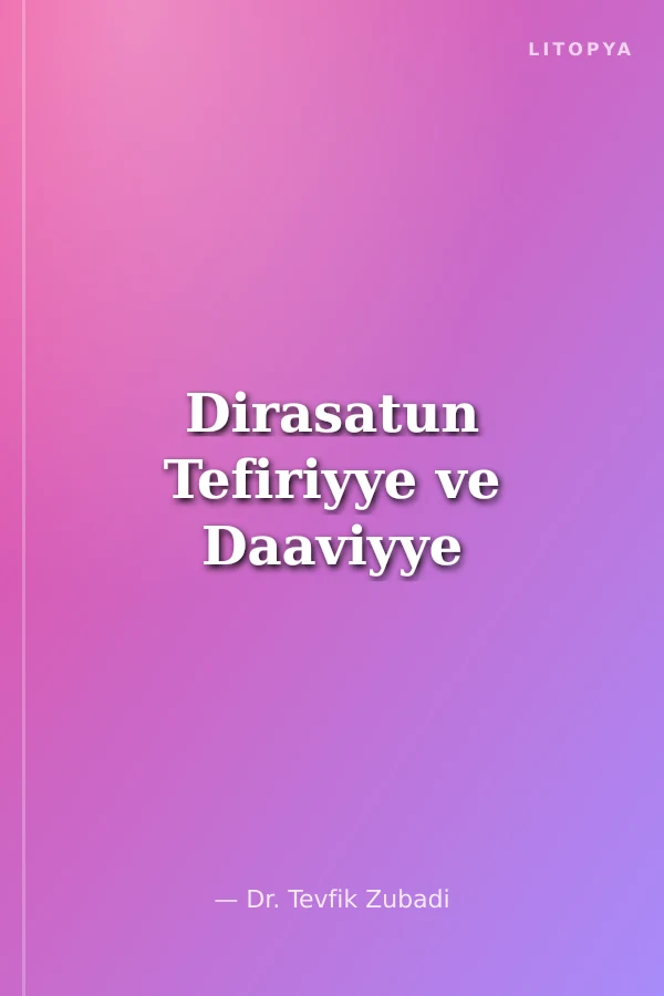 Dirasatun Tefiriyye ve Daaviyye