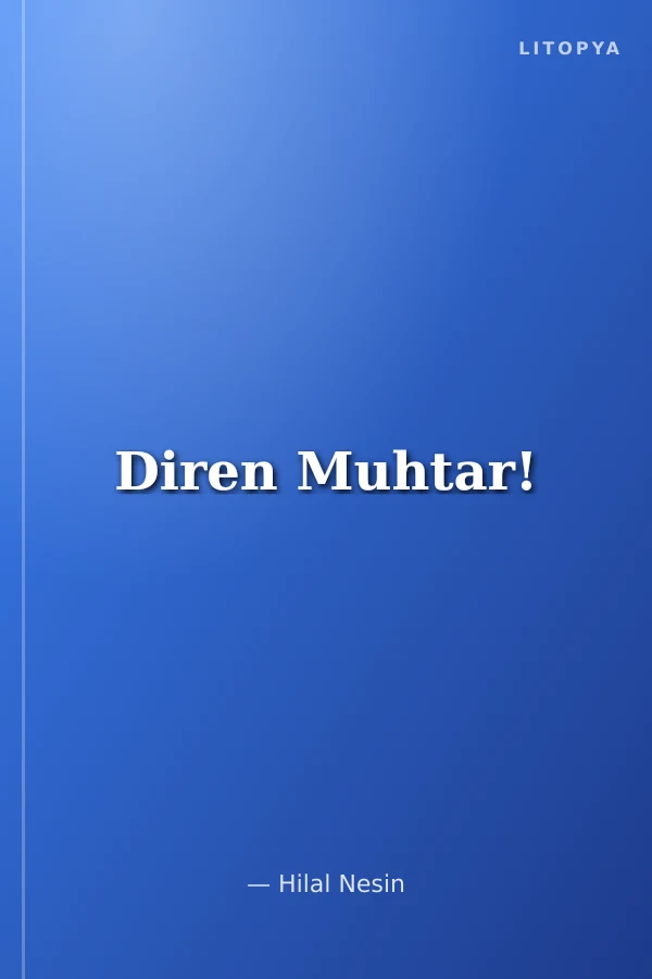 Diren Muhtar!