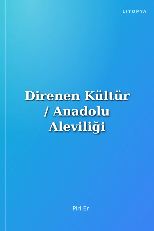 Direnen Kültür / Anadolu Aleviliği