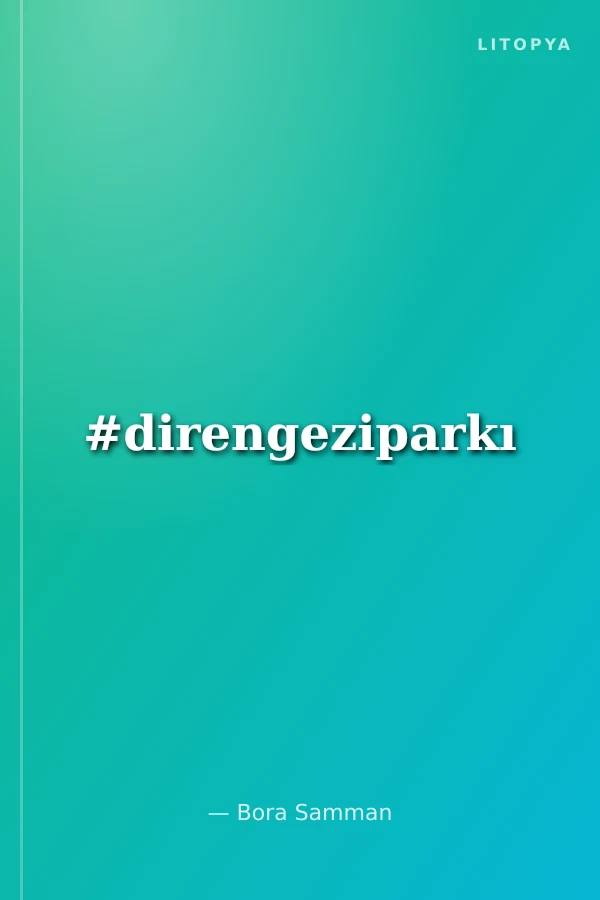 #direngeziparkı