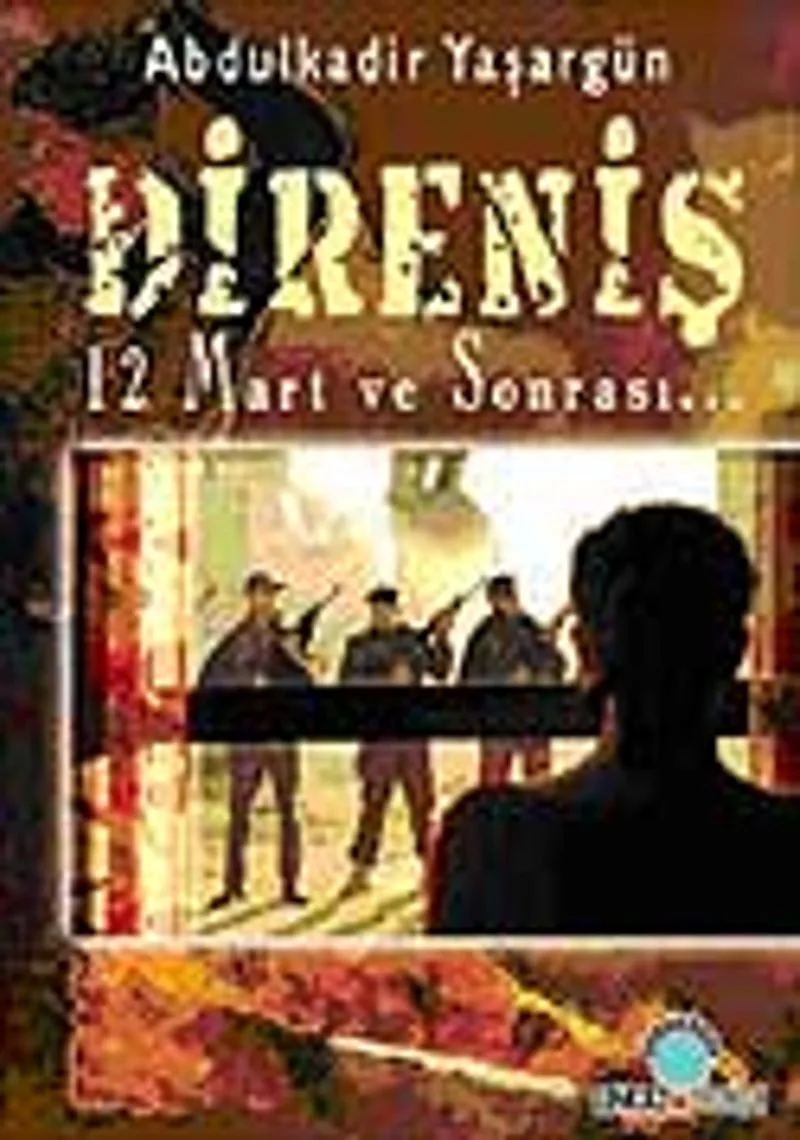 Direniş 12 Mart ve Sonrası