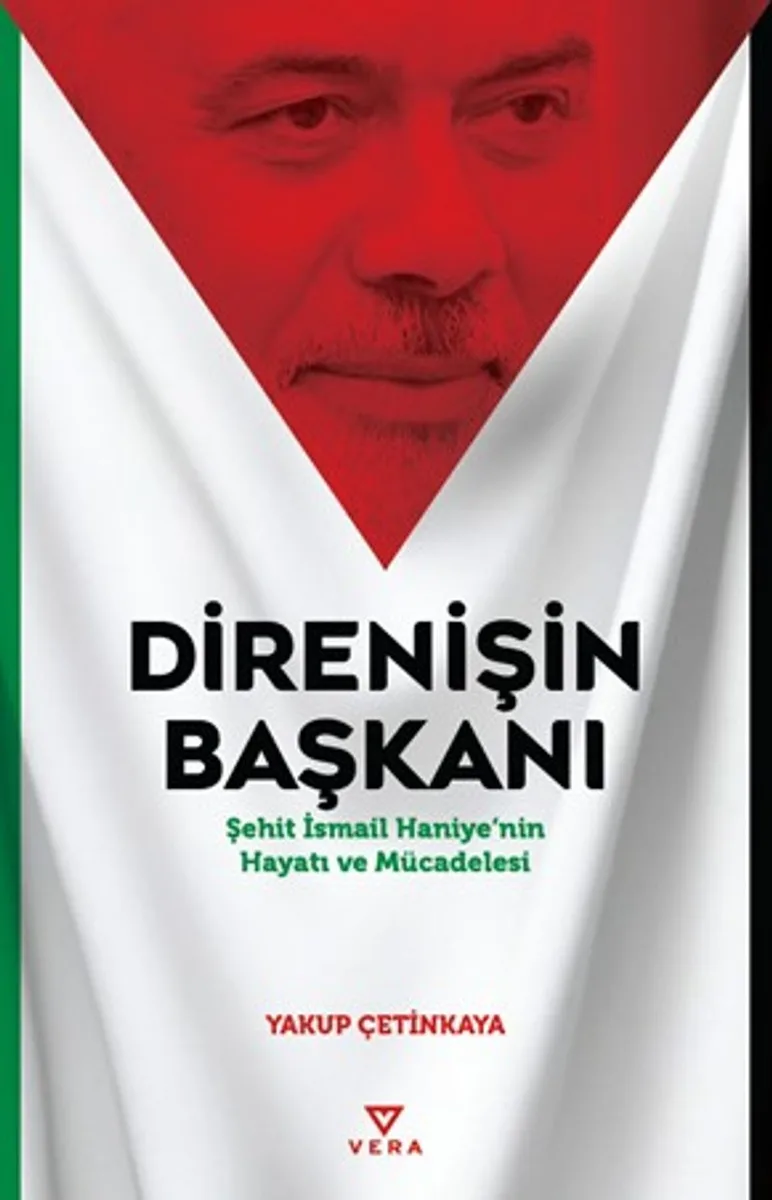 Direnişin Başkanı Şehit İsmail Haniye'nin Hayatı ve Mücadelesi