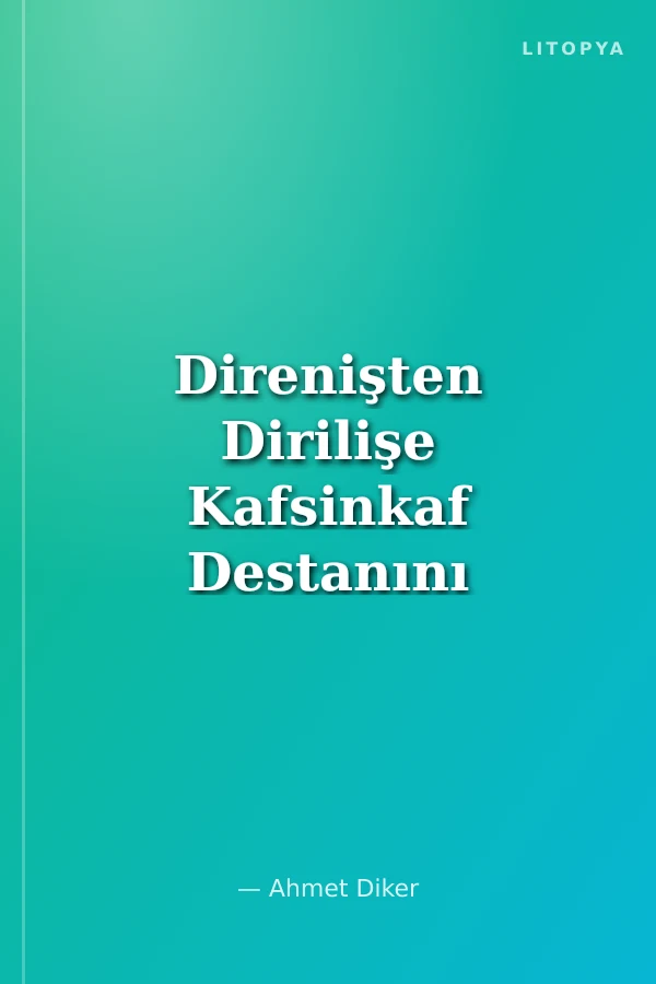 Direnişten Dirilişe Kafsinkaf Destanını Yazanlar