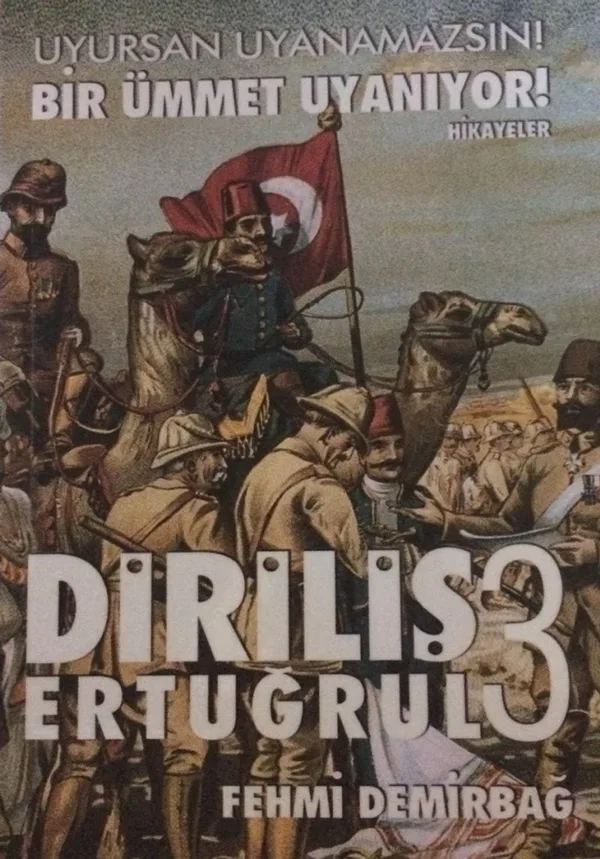 Diriliş Ertuğrul 3 Uyursan Uyanamazsın! Bir Ümmet Uyanıyor
