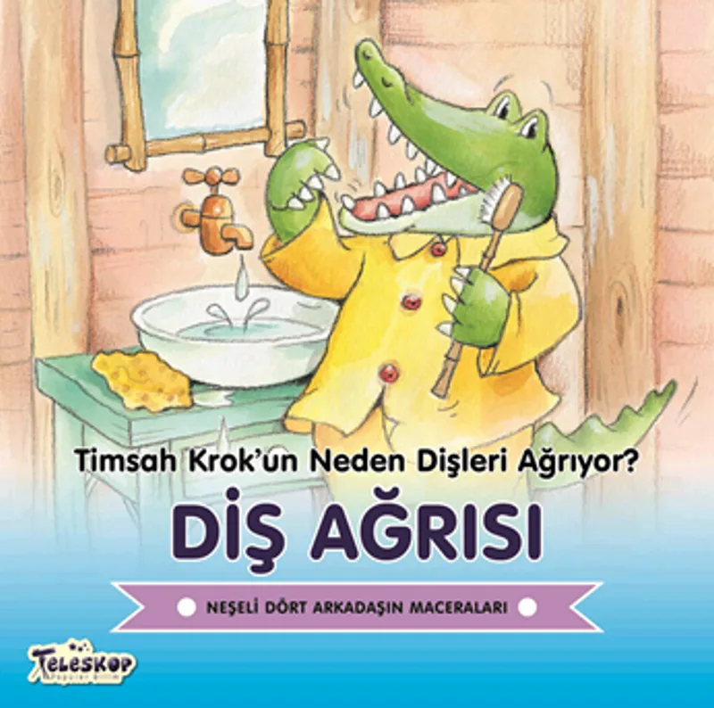 Diş Ağrısı / Timsah Krok'un Neden Dişleri Ağrıyor?