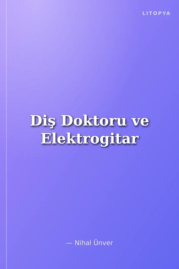 Diş Doktoru ve Elektrogitar
