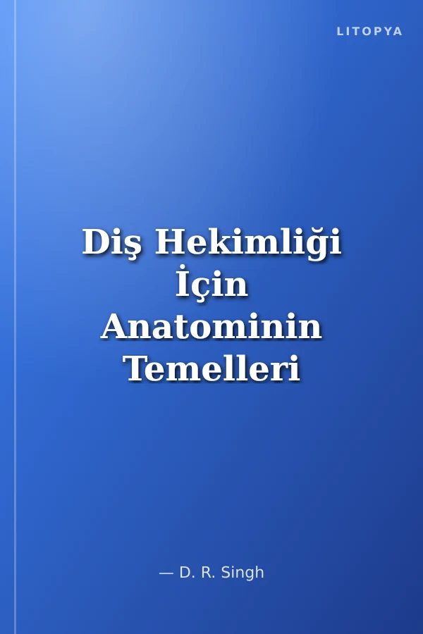 Diş Hekimliği İçin Anatominin Temelleri