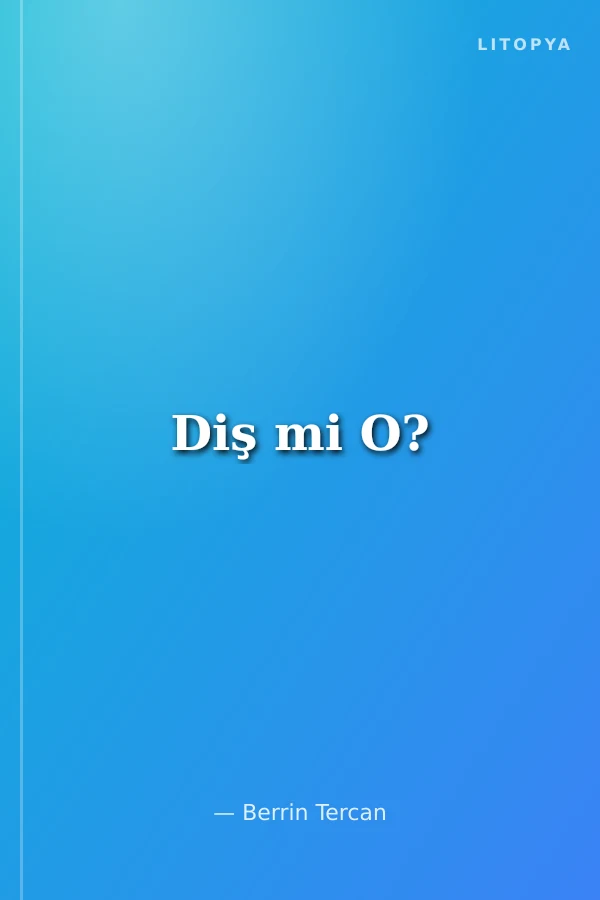 Diş mi O?