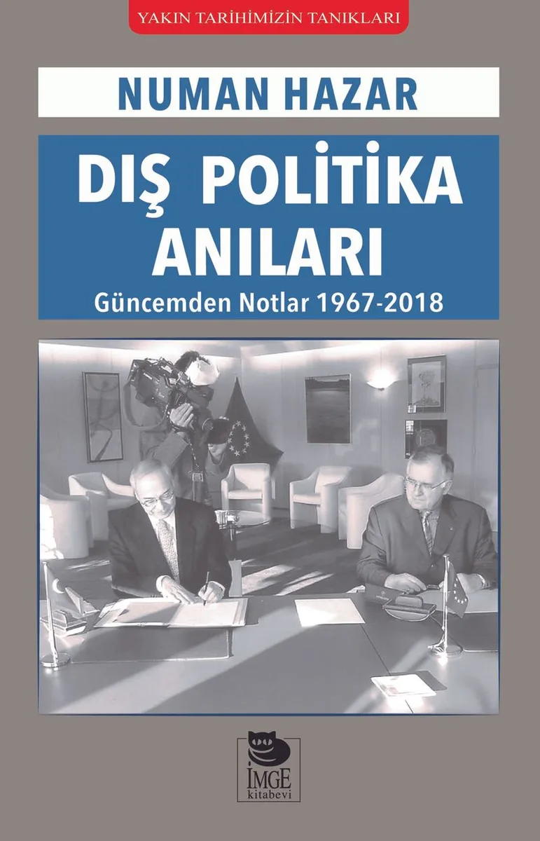 Dış Politika Anıları Güncemden Notlar 1967-2018
