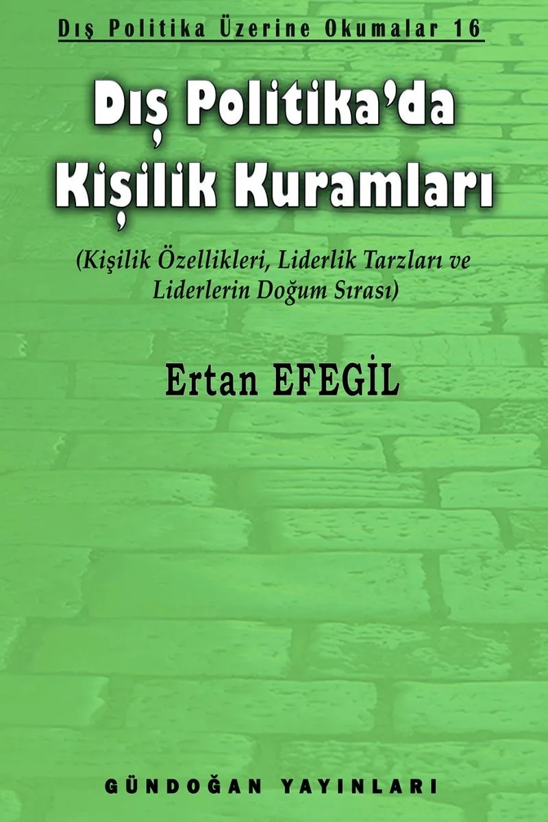 Dış Politika'da Kişilik Kuramları Dış Politika Üzerine Okumalar 16