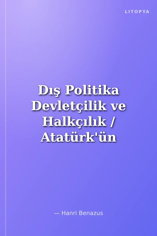 Dış Politika Devletçilik ve Halkçılık / Atatürk'ün Yorumuyla Atatürkçülük 4