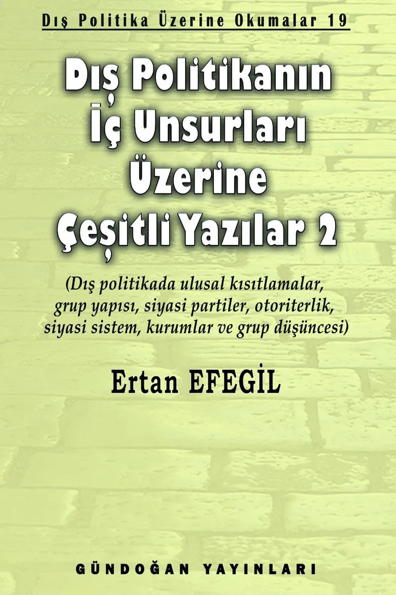 Dış Politikanın İç Unsurları Üzerine Çeşitli Yazılar 2 Dış Politika Üzerine Okumalar 19