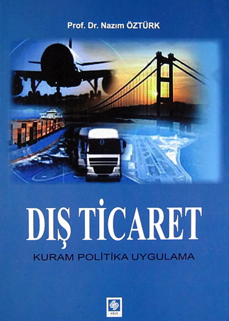 Dış Ticaret Kuram Politika Uygulama